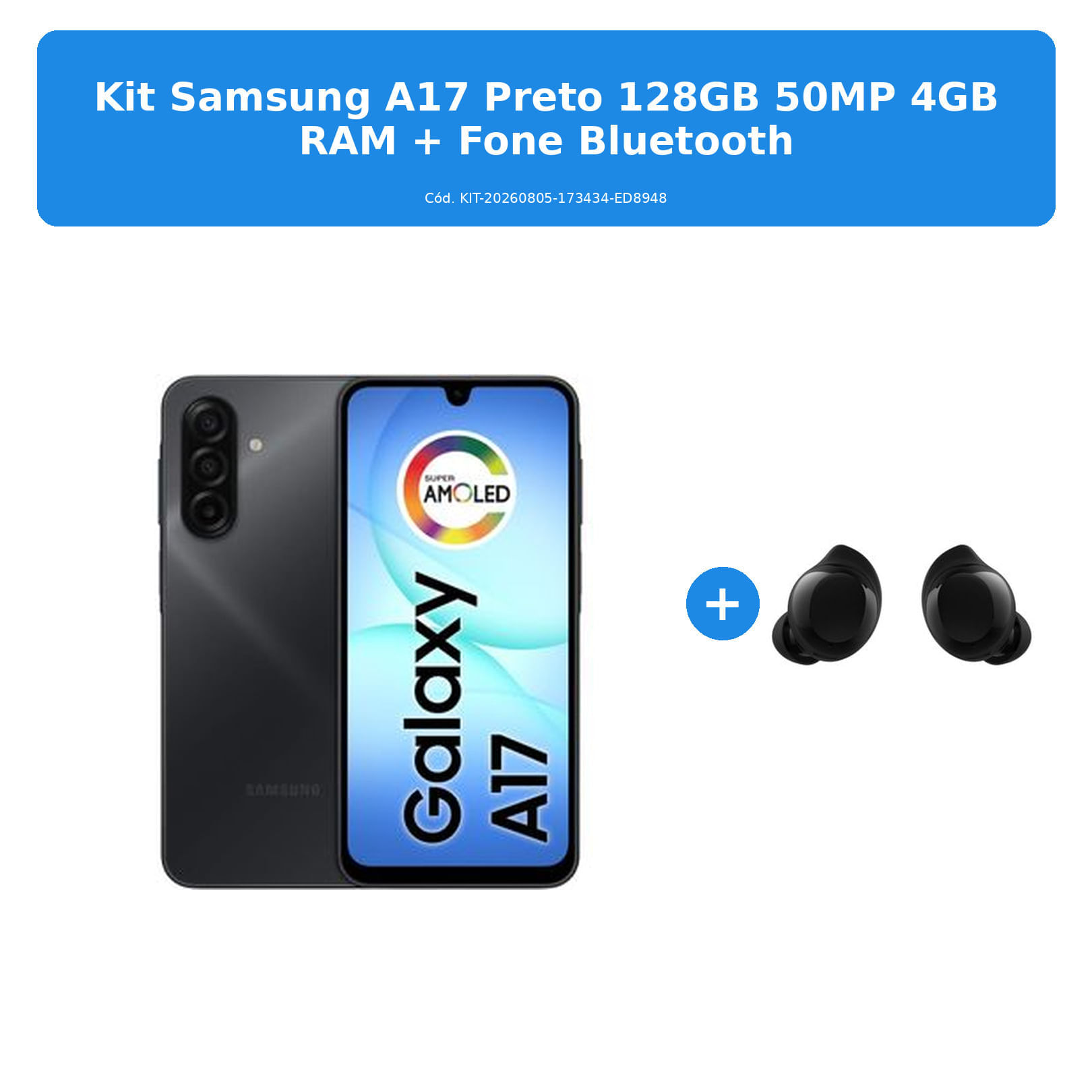 Kit Samsung A17 Preto 128GB 50MP 4GB RAM + Galaxy Buds Core Preto